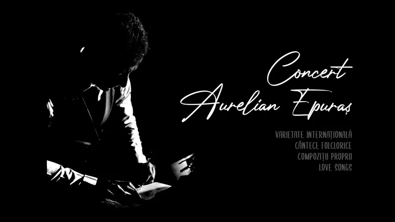 Afișul concertului Concert Aurelian Epuraș, Varietate, folclor, compoziții proprii, love songs